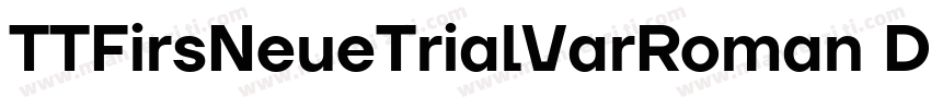 TTFirsNeueTrialVarRoman DemiBold字体转换
